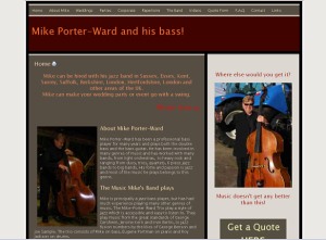 Mike Porter-Ward and his bass! - A UK based bass player who specialises in jazz but has a wealth of experience in many other genres. He can also provide a variety of line ups from a duo to to a five piece band for any party, corporate event or wedding.